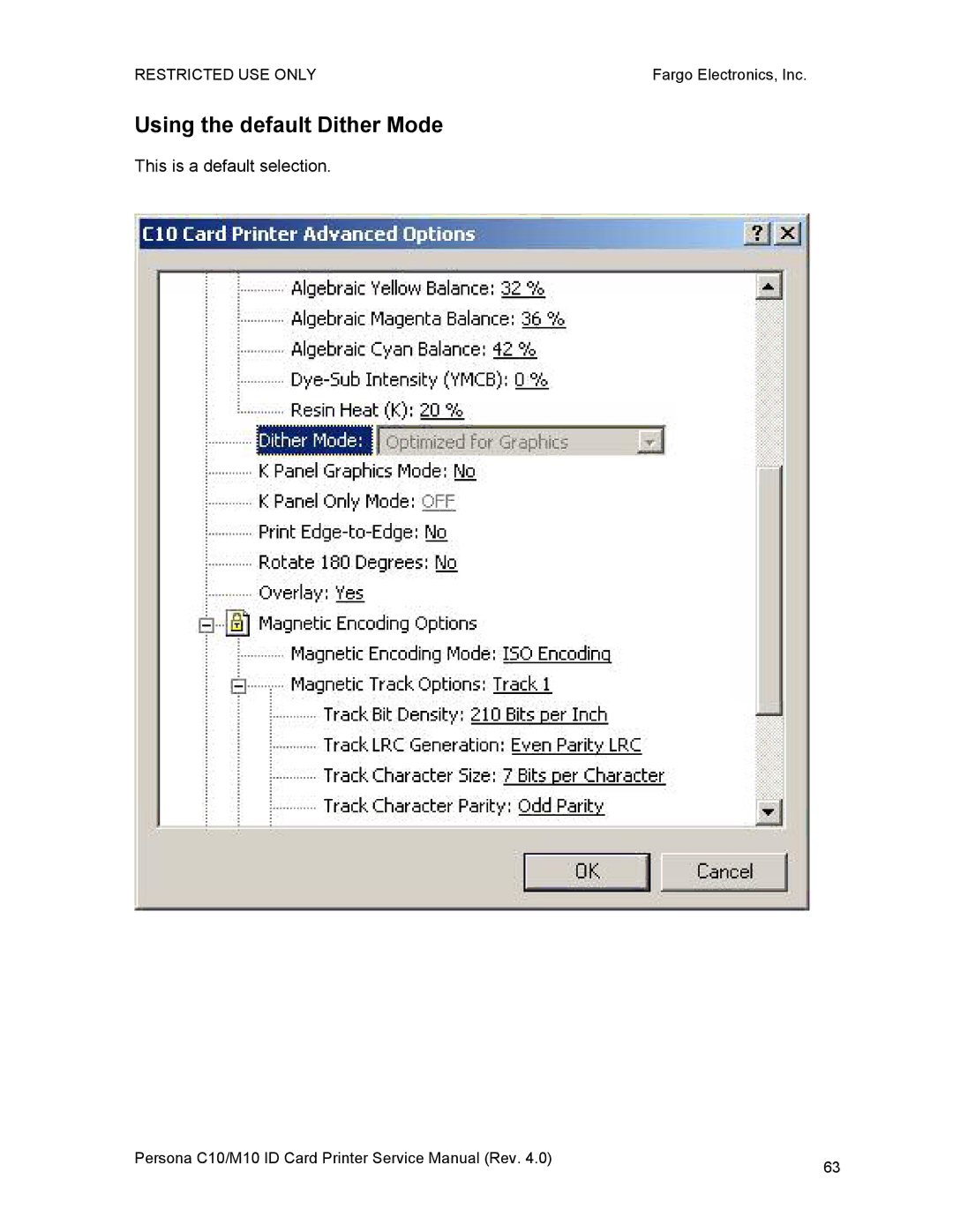 FARGO electronic C10, M10 service manual Using the default Dither Mode 