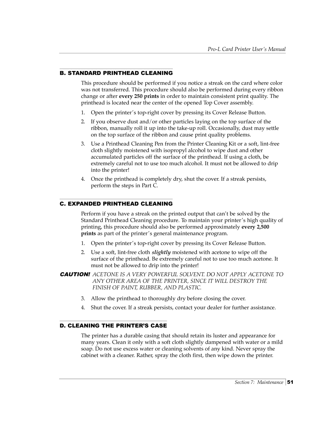 FARGO electronic Pro-L manual Standard Printhead Cleaning, Expanded Printhead Cleaning, Cleaning the PRINTER’S Case 