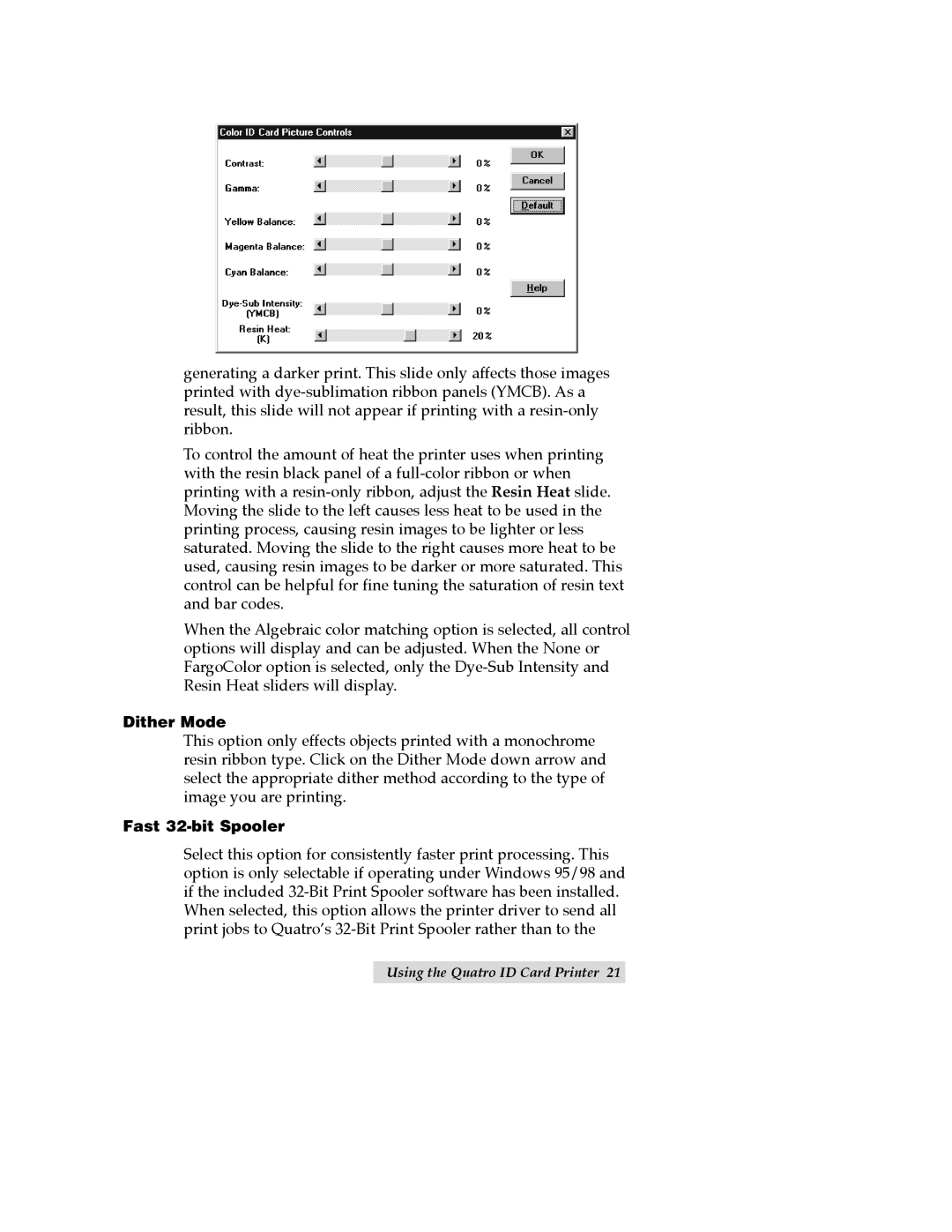 FARGO electronic Quatro ID Card Printer manual Dither Mode, Fast 32-bit Spooler 