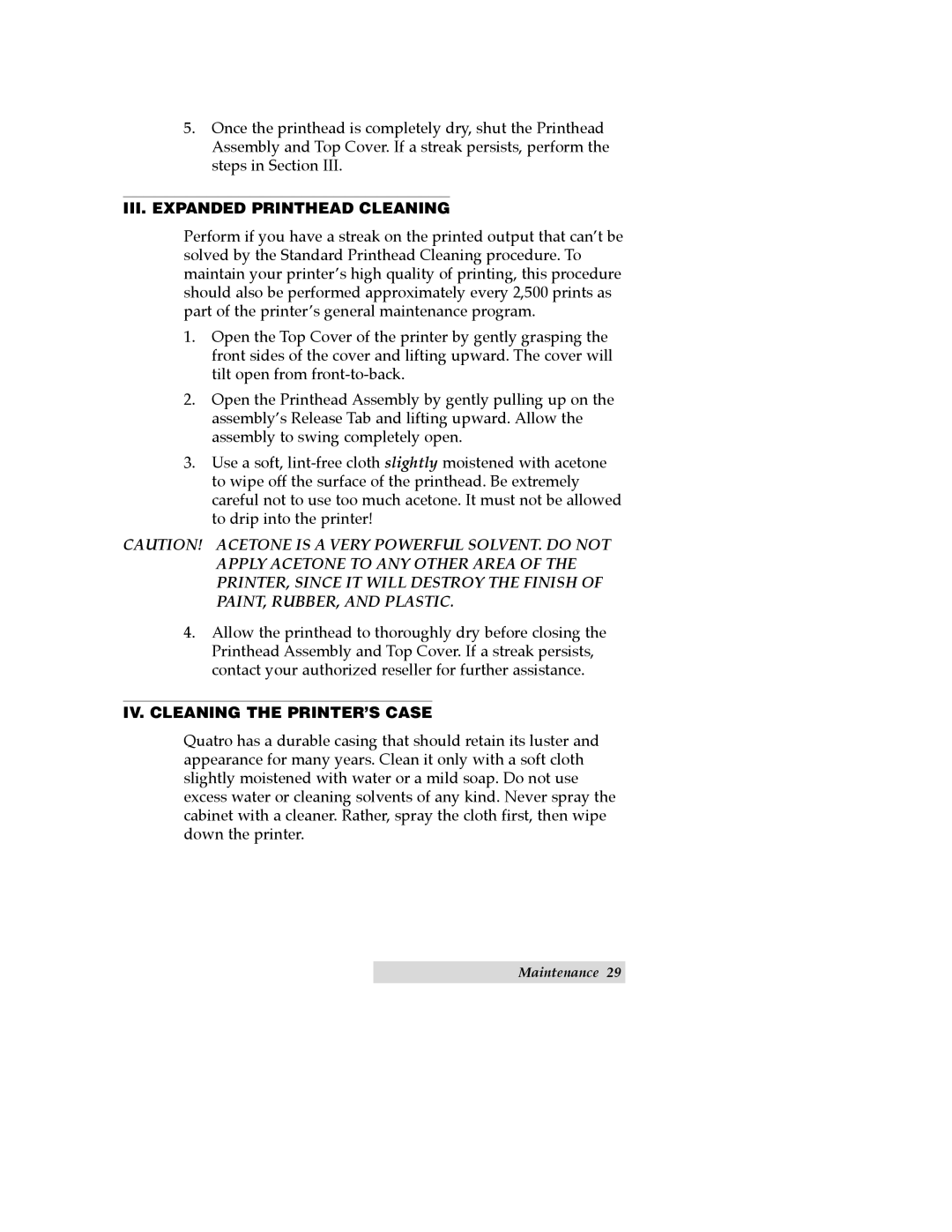 FARGO electronic Quatro ID Card Printer manual III. Expanded Printhead Cleaning, IV. Cleaning the PRINTER’S Case 