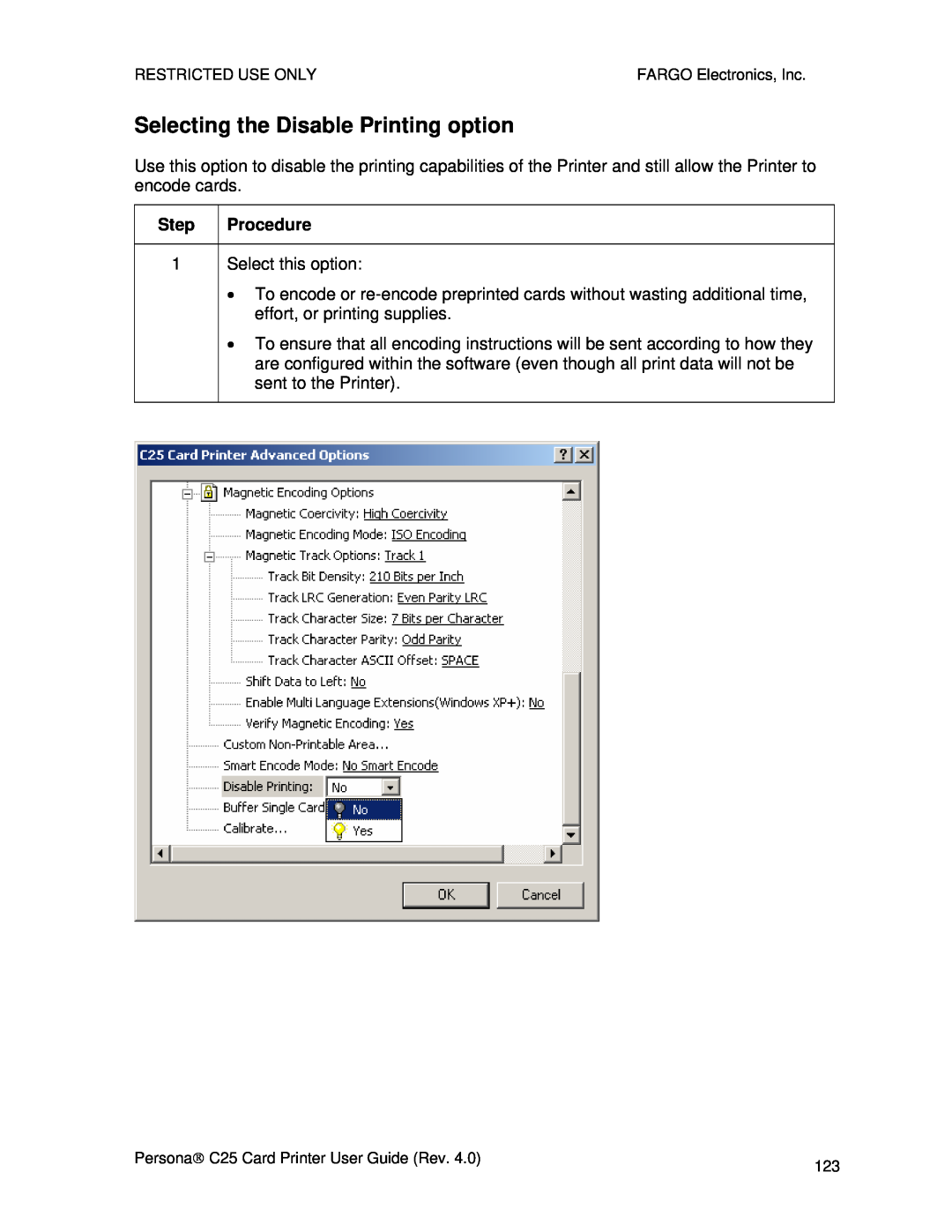 FARGO electronic S000256 manual Selecting the Disable Printing option 
