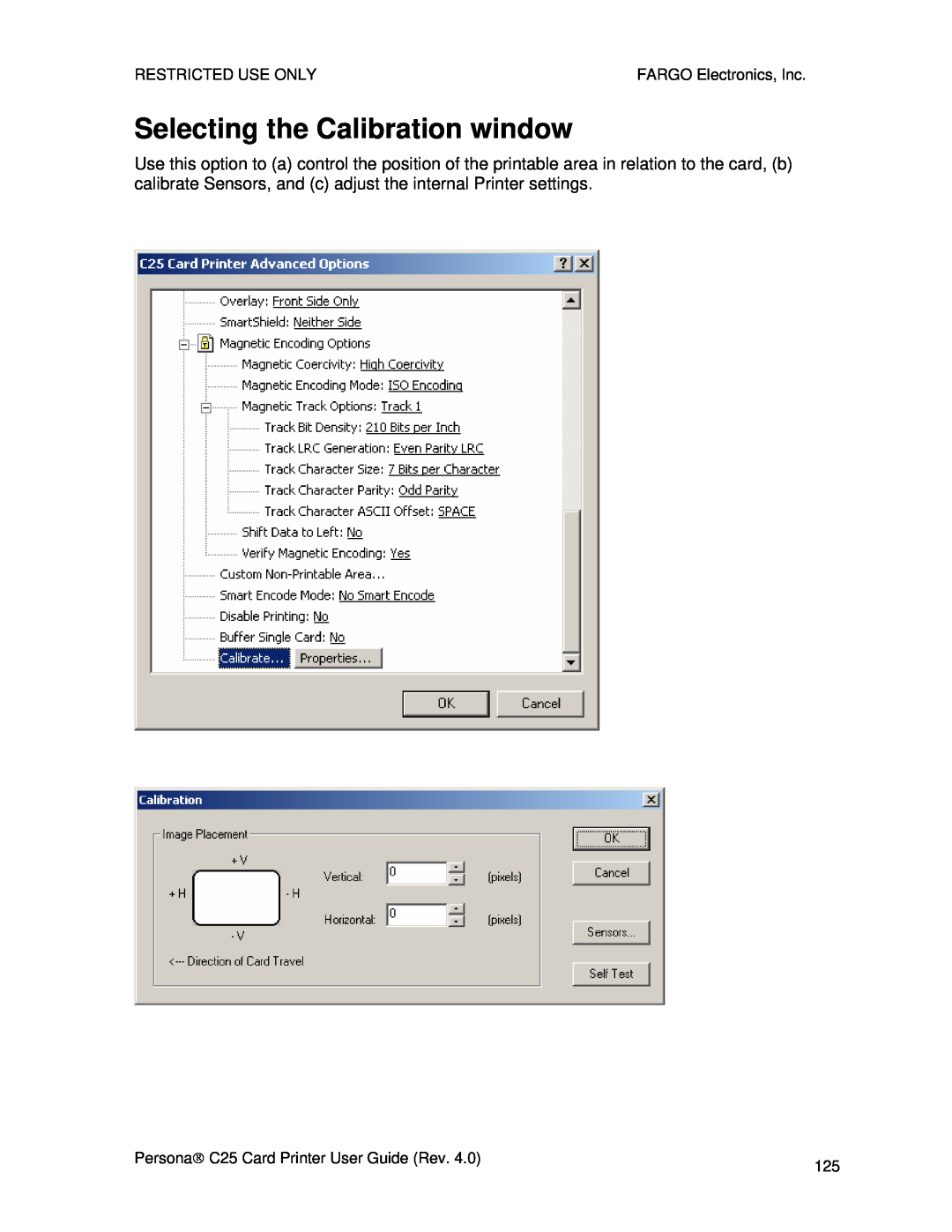 FARGO electronic S000256 manual Selecting the Calibration window, Restricted Use Only, FARGO Electronics, Inc 