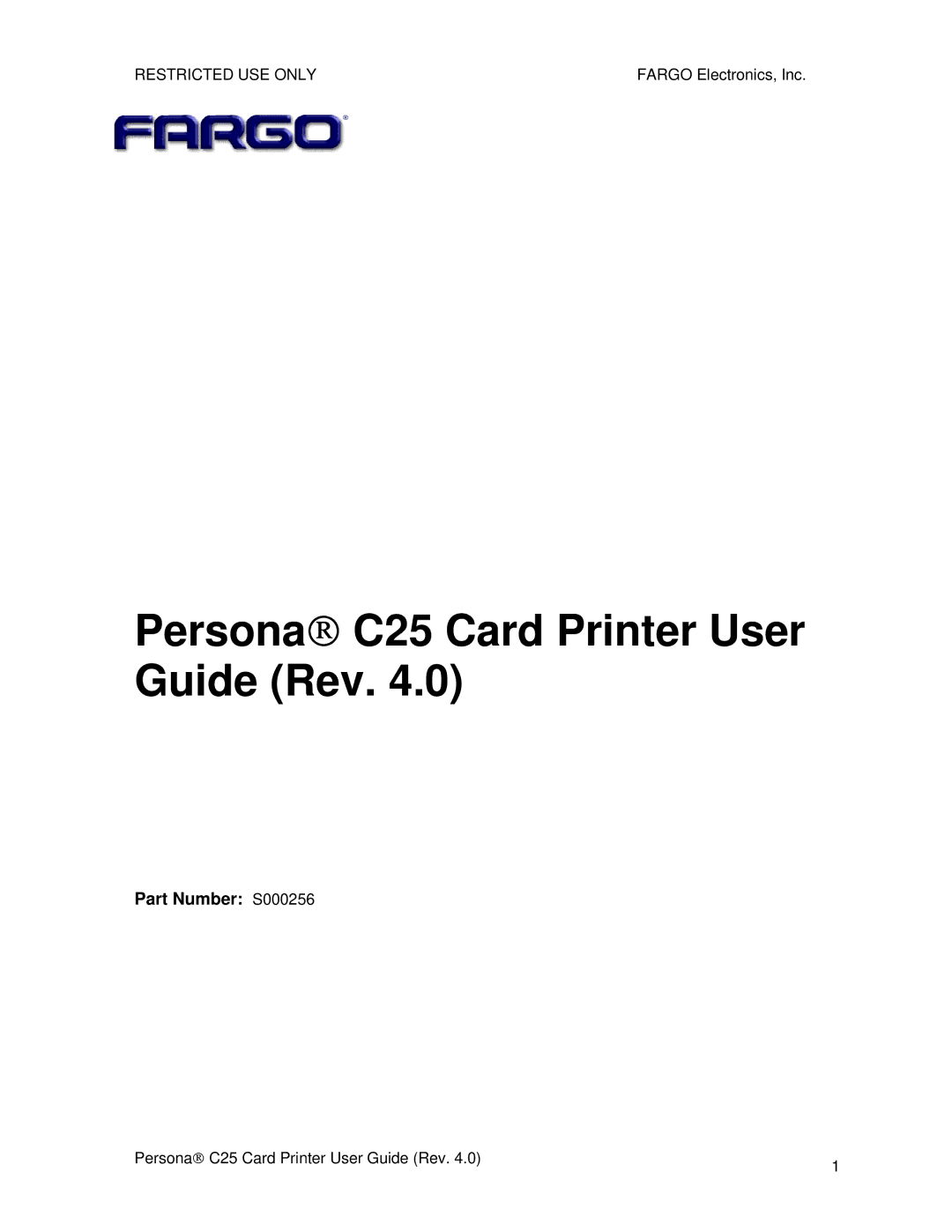 FARGO electronic manual Persona→ C25 Card Printer User Guide Rev, Part Number S000256 