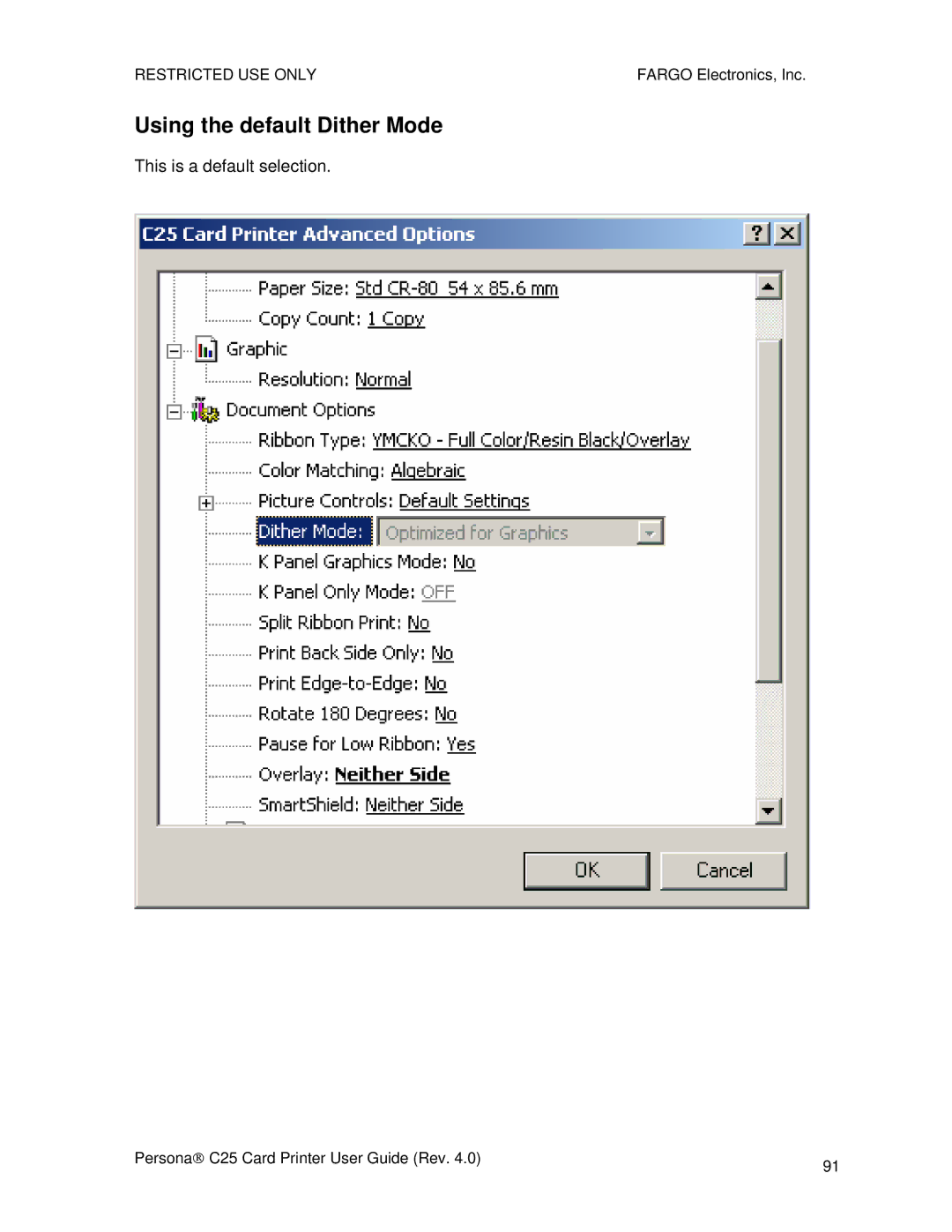 FARGO electronic S000256 manual Using the default Dither Mode 