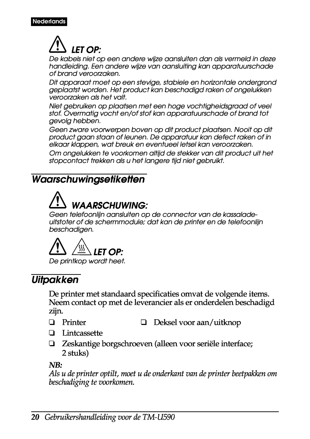 FARGO electronic user manual Waarschuwingsetiketten, Uitpakken, Let Op, Gebruikershandleiding voor de TM-U590 
