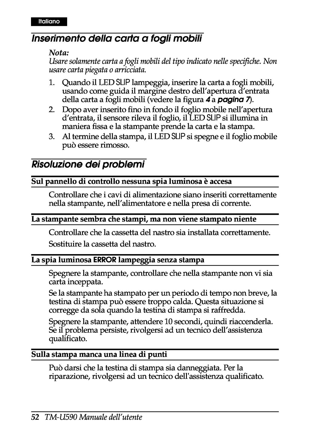 FARGO electronic Inserimento della carta a fogli mobili, Risoluzione dei problemi, TM-U590 Manuale dell’utente, Nota 