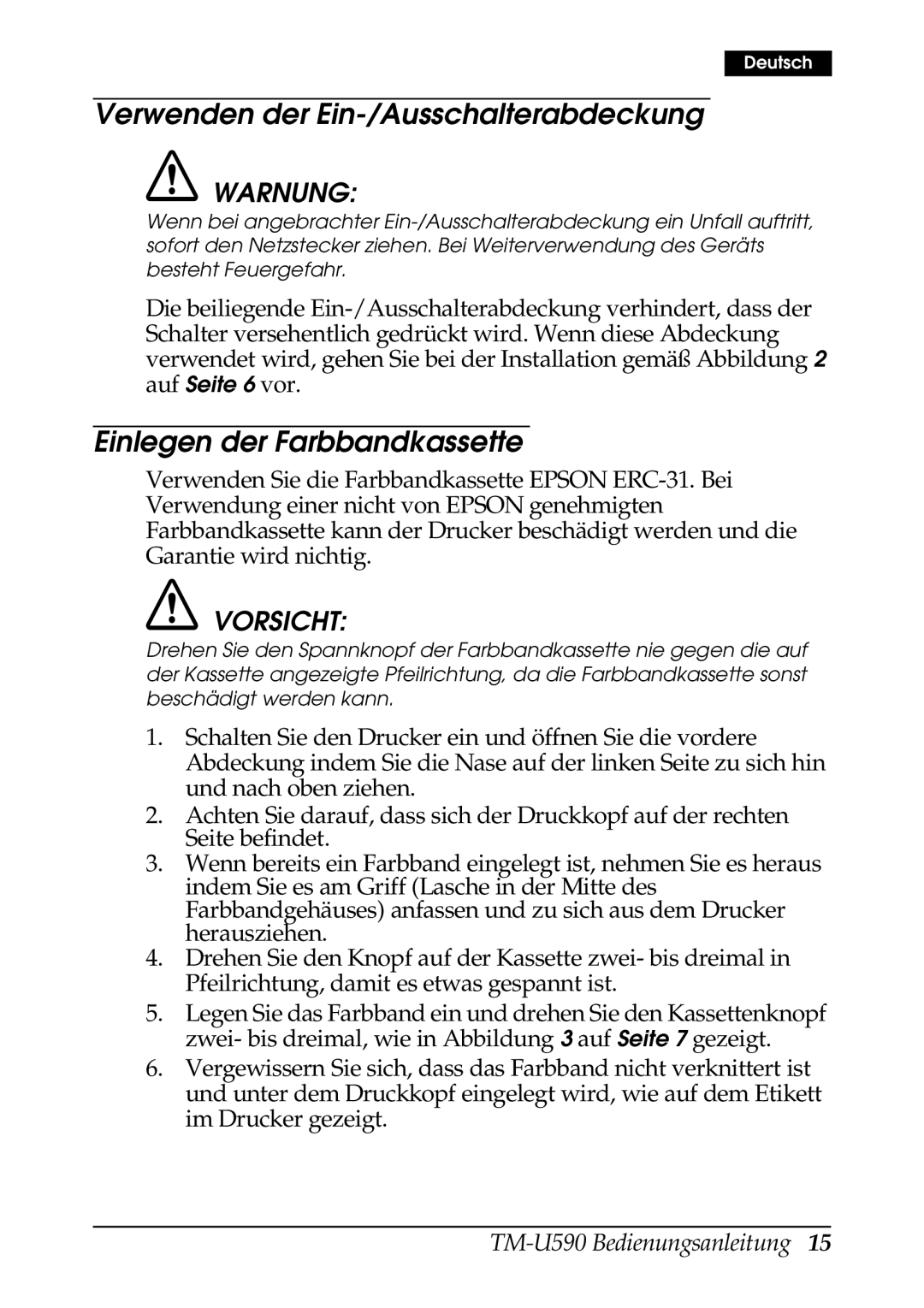 FARGO electronic TM-U590 user manual Verwenden der Ein-/Ausschalterabdeckung, Einlegen der Farbbandkassette 