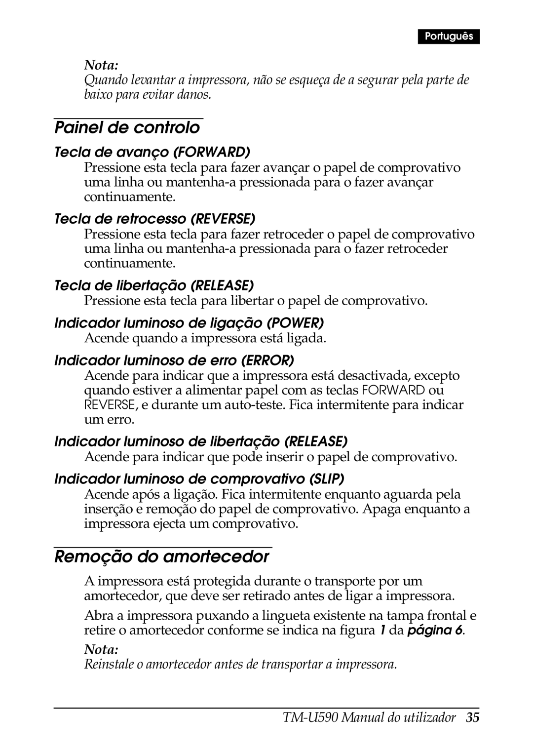 FARGO electronic TM-U590 user manual Painel de controlo, Remoção do amortecedor 