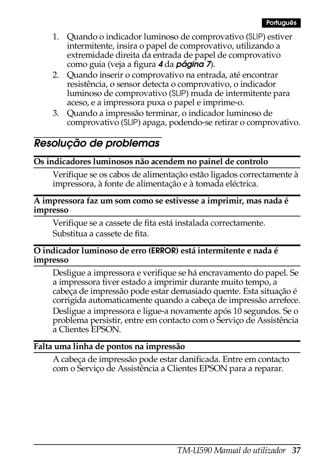 FARGO electronic TM-U590 user manual Resolução de problemas, Os indicadores luminosos não acendem no painel de controlo 
