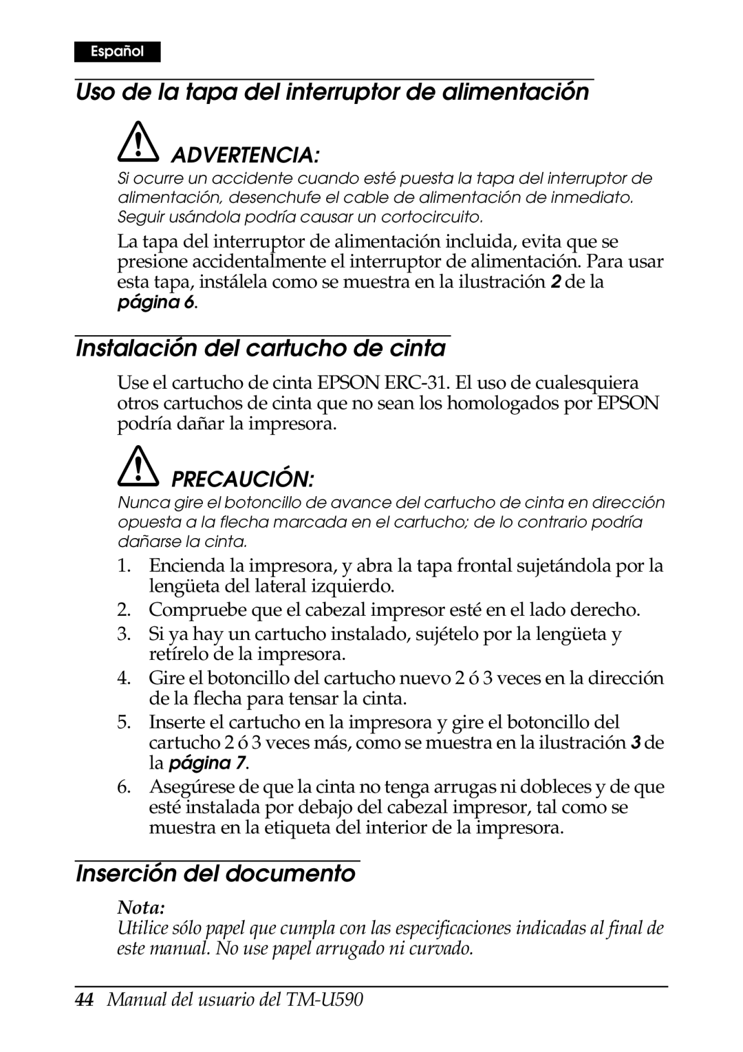 FARGO electronic TM-U590 user manual Uso de la tapa del interruptor de alimentación, Instalación del cartucho de cinta 