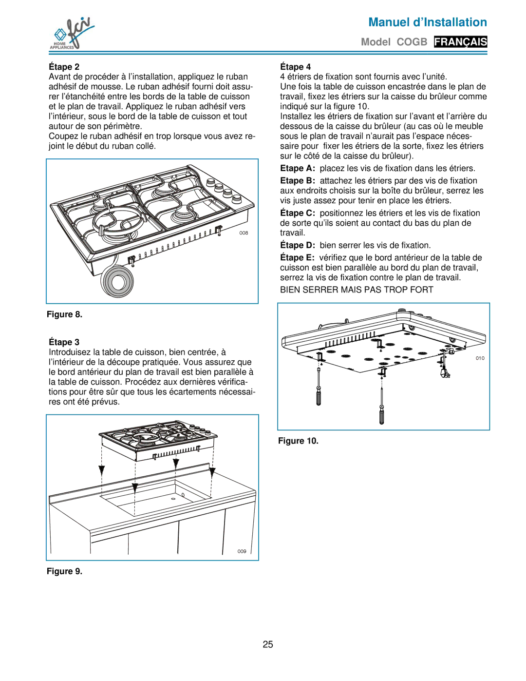 FCI Home Appliances COGB 33060/L/BL, COGB33060/BL, COGB 33061/L/WH, COGB33061/WH, COGB33062/SS Bien Serrer Mais PAS Trop Fort 