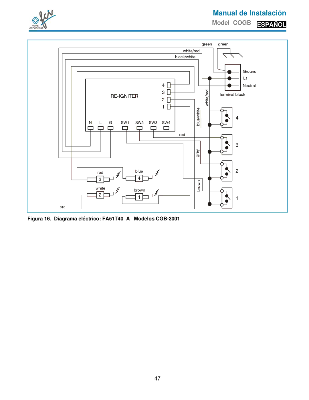 FCI Home Appliances COGB 33062/L/SS, COGB33060/BL, COGB 33060/L/BL Figura 16. Diagrama eléctrico FA51T40A Modelos CGB-3001 