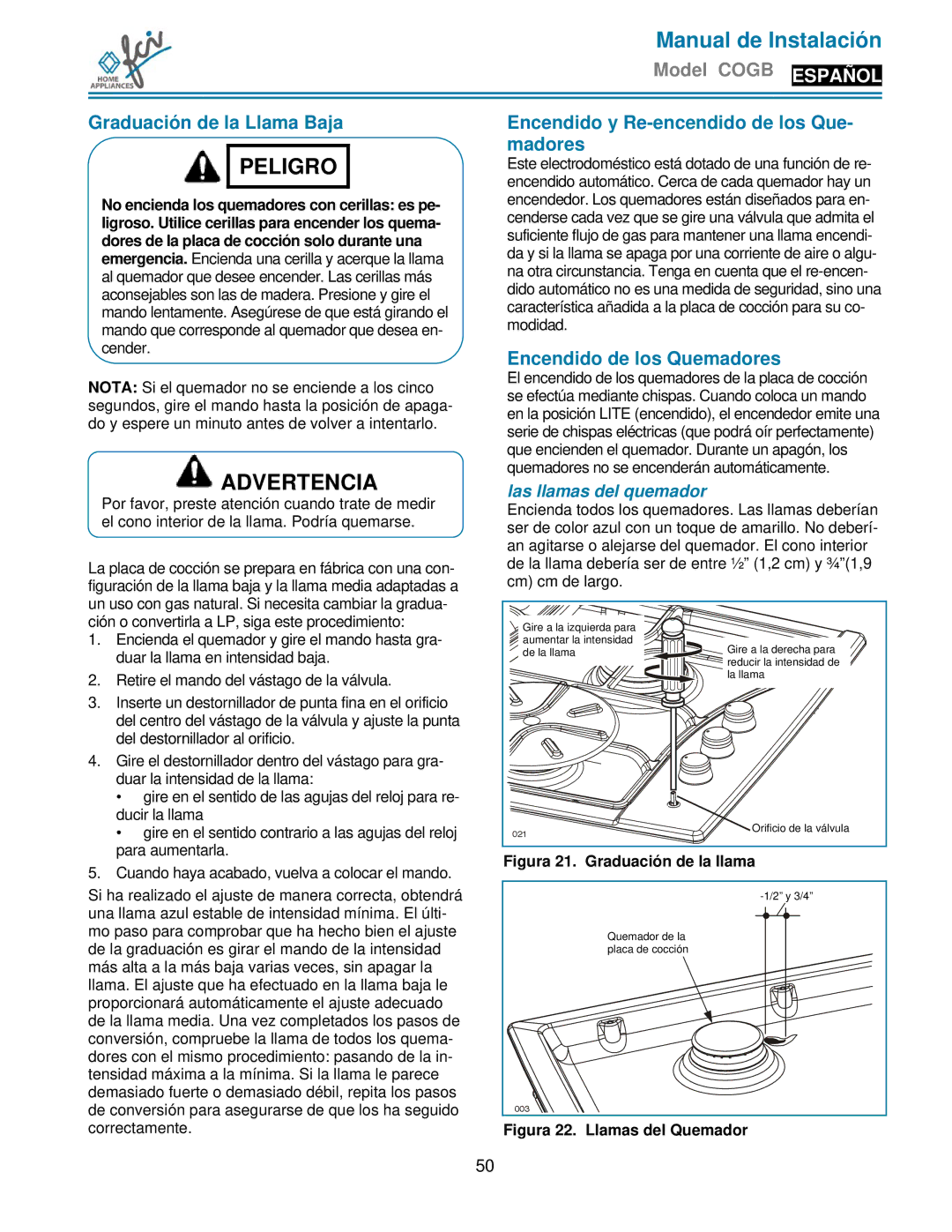 FCI Home Appliances COGB 33061/L/WH Graduación de la Llama Baja, Encendido y Re-encendido de los Que- madores 