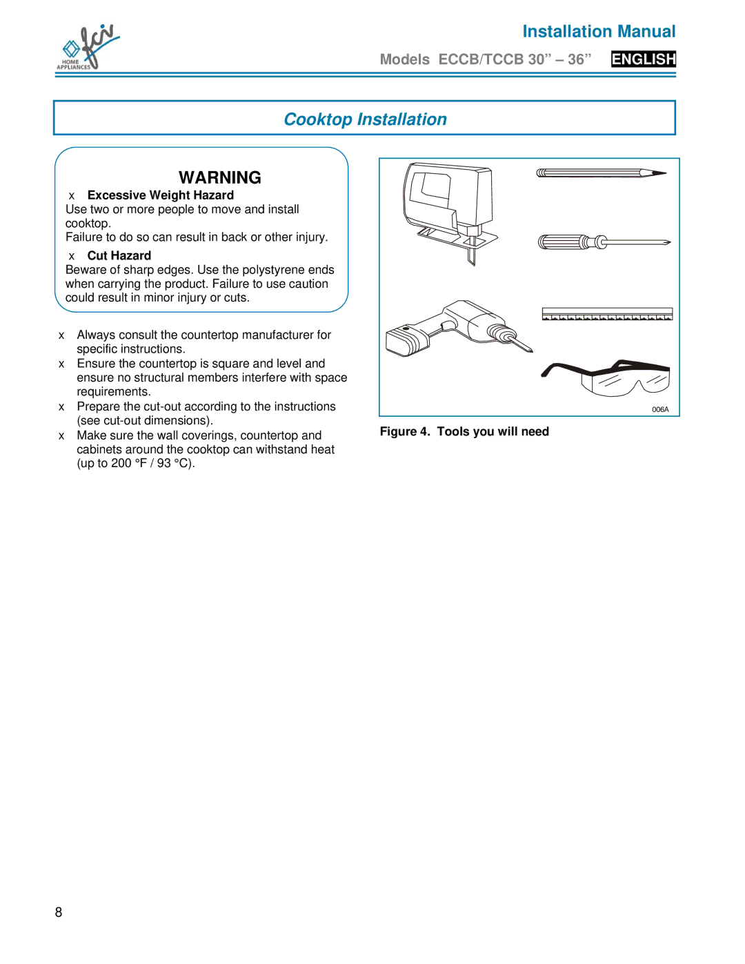 FCI Home Appliances TCCB 30, ECCB 30, TCCB 36 installation manual Cooktop Installation, Excessive Weight Hazard, Cut Hazard 