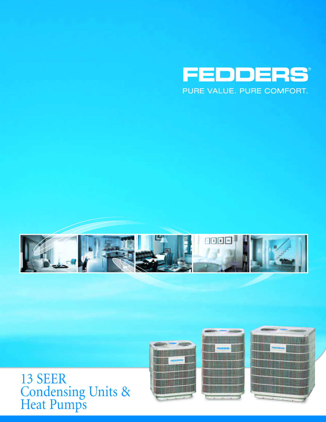 Fedders 13 Seer manual Seer Condensing Units & Heat Pumps 