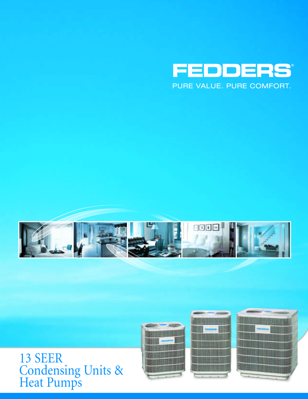 Fedders 13 Seer manual 13SEER Condensing Units & Heat Pumps 