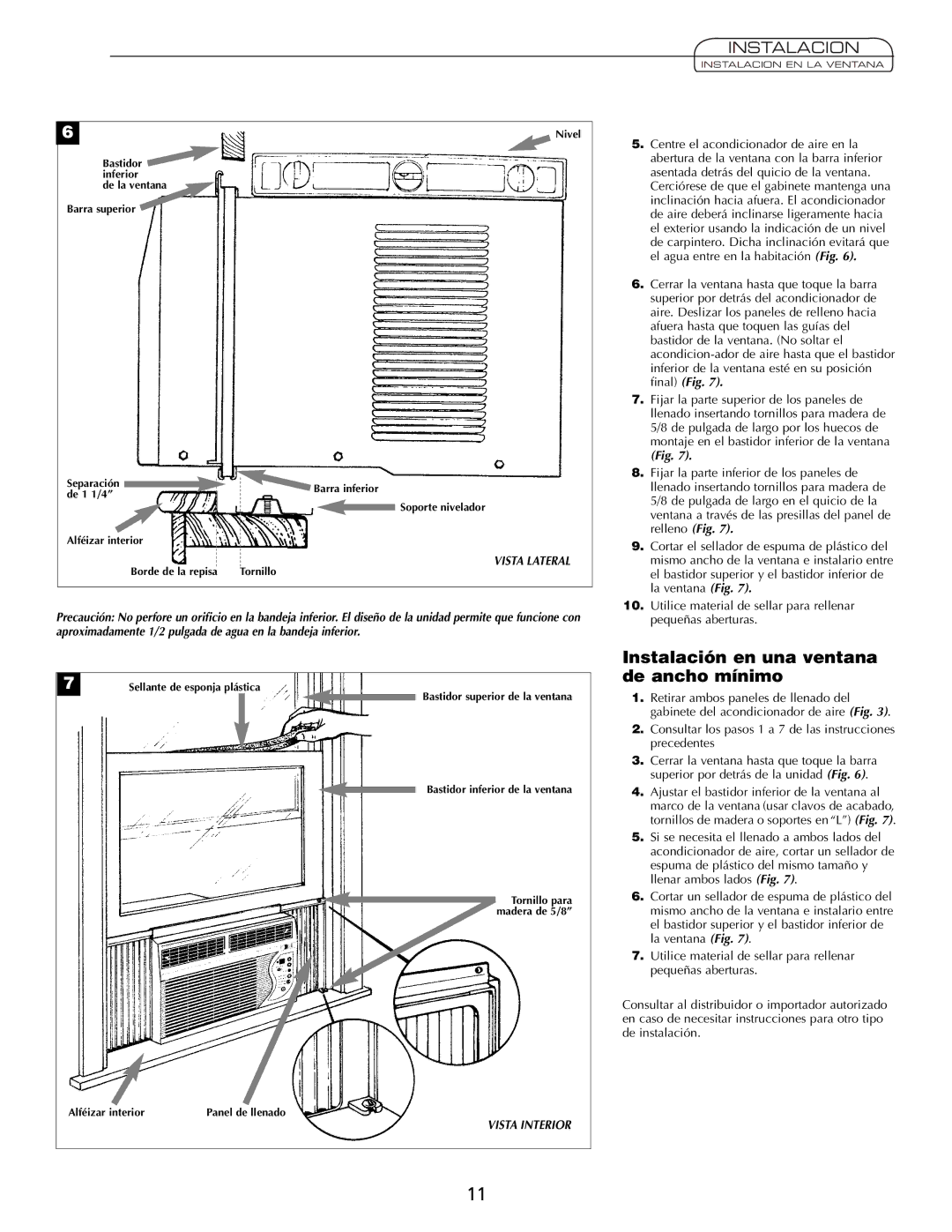 Fedders A7Q08F2B Instalación en una ventana de ancho mínimo, Consultar los pasos 1 a 7 de las instrucciones precedentes 