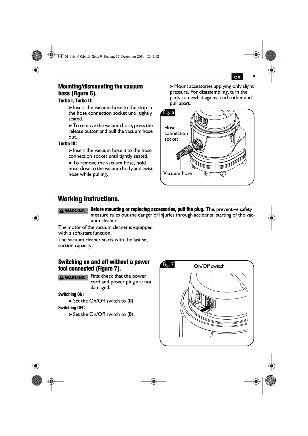 FEIN Power Tools 9 20 24, 9 20 26 Working instructions, Mounting/dismounting the vacuum hose Figure, Tool connected Figure 