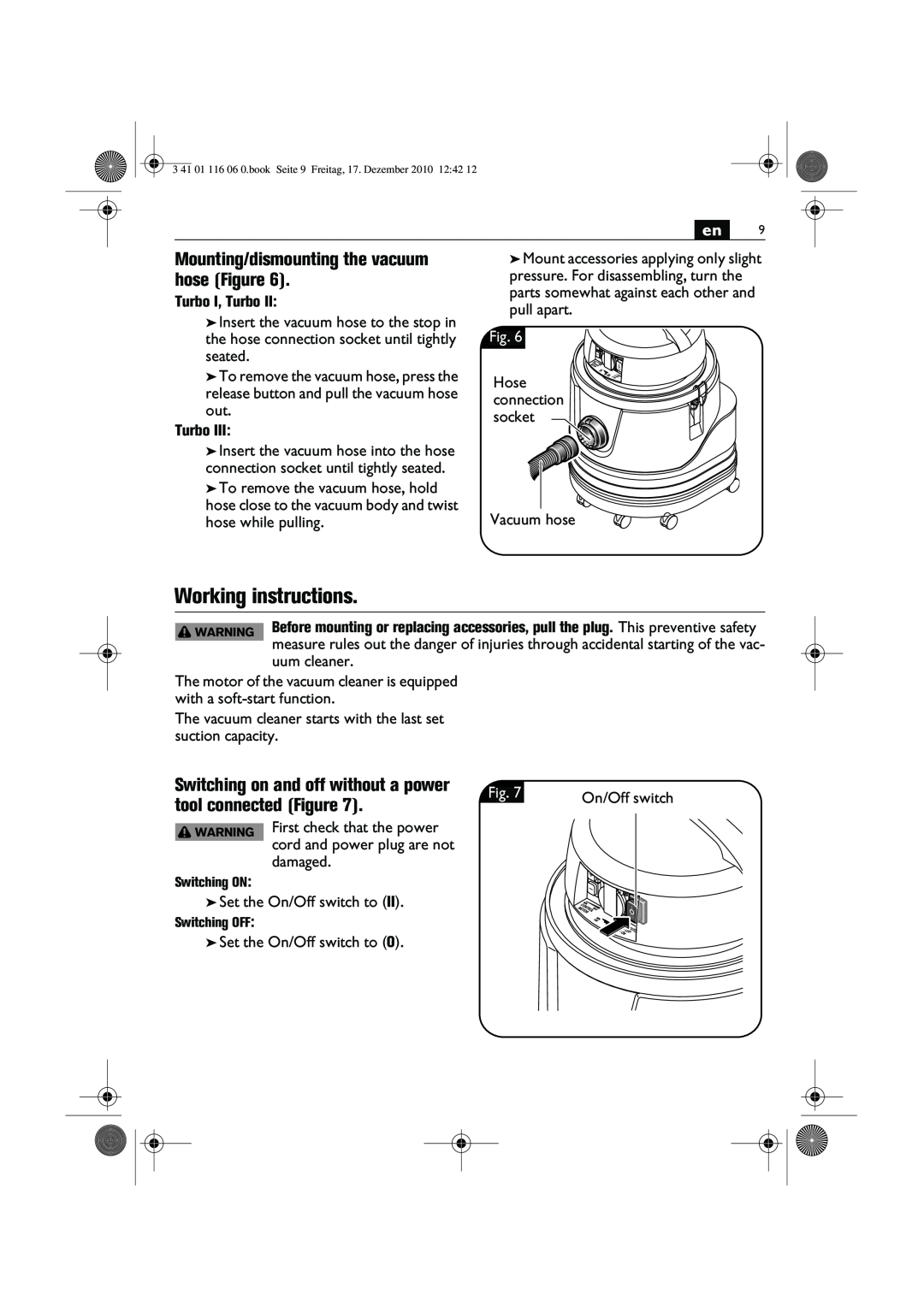 FEIN Power Tools 9 20 24, 9 20 26 Working instructions, Mounting/dismounting the vacuum hose Figure, tool connected Figure 