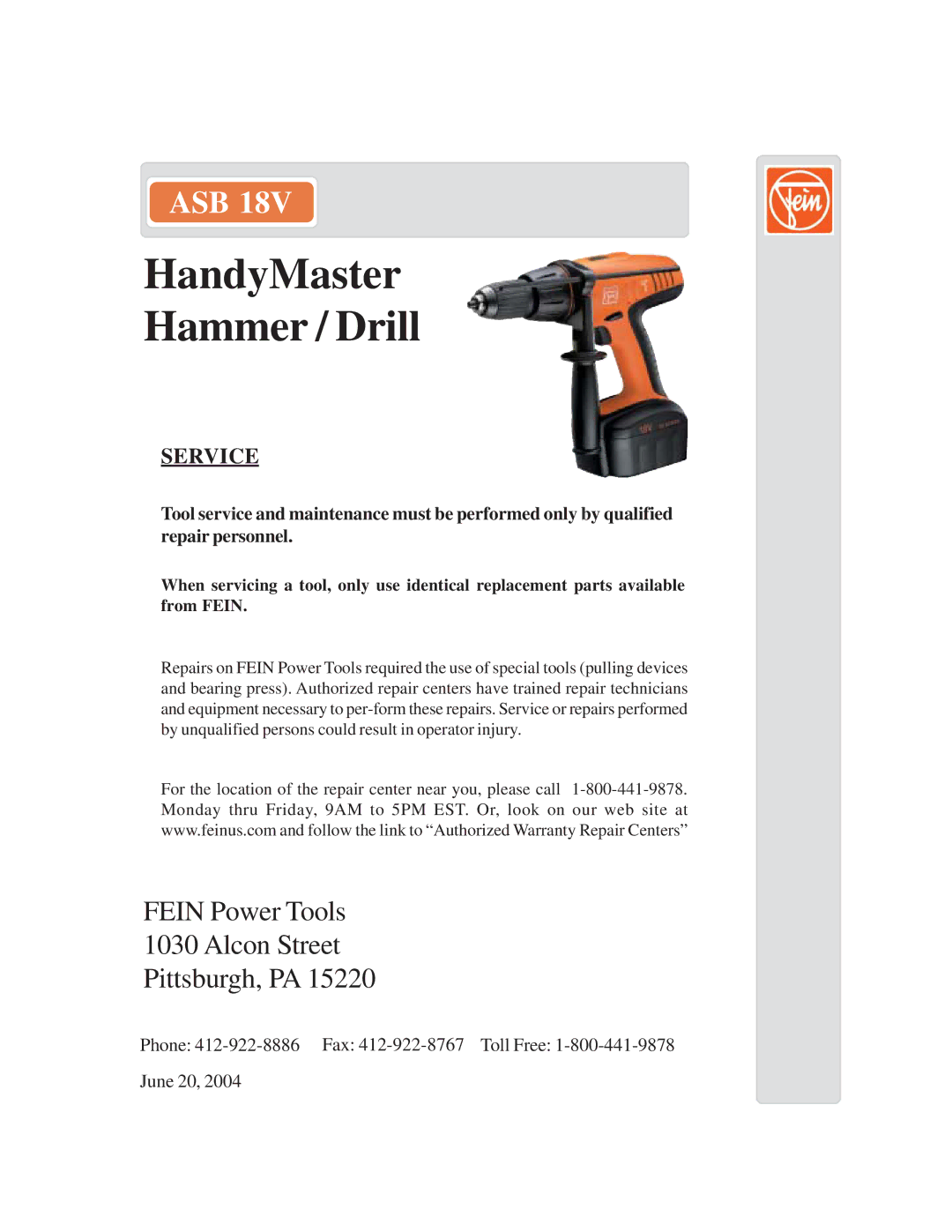 FEIN Power Tools ASB 18V warranty HandyMaster Hammer / Drill, Fein Power Tools Alcon Street Pittsburgh, PA, Service 