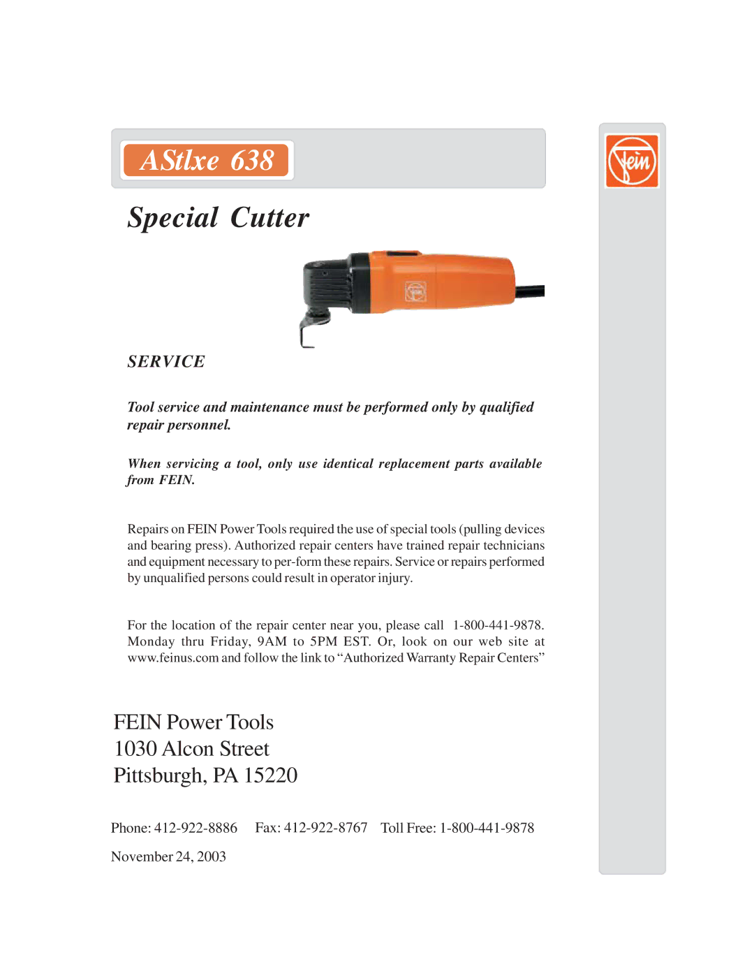 FEIN Power Tools AStlxe 638 warranty Special Cutter, Fein Power Tools Alcon Street Pittsburgh, PA, Service 