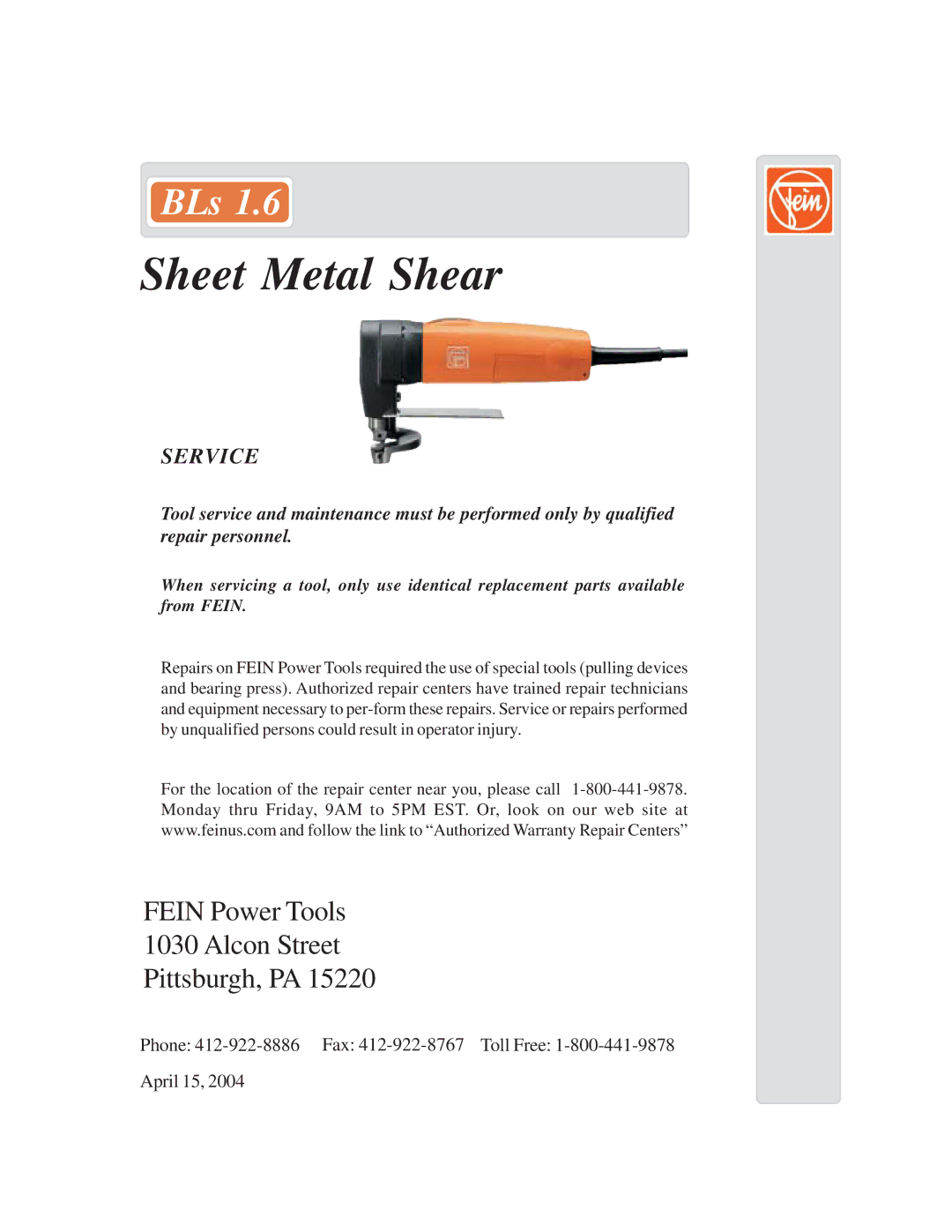 FEIN Power Tools BLs 1.6 warranty Sheet Metal Shear, Fein Power Tools Alcon Street Pittsburgh, PA, Service 