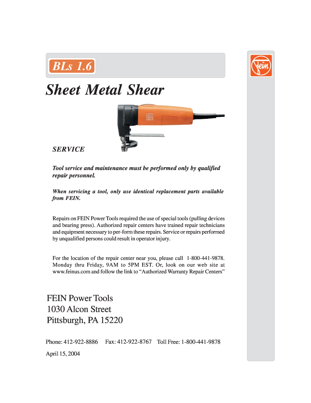 FEIN Power Tools BLs 1.6 warranty Sheet Metal Shear, FEIN Power Tools 1030 Alcon Street Pittsburgh, PA, Service, April 