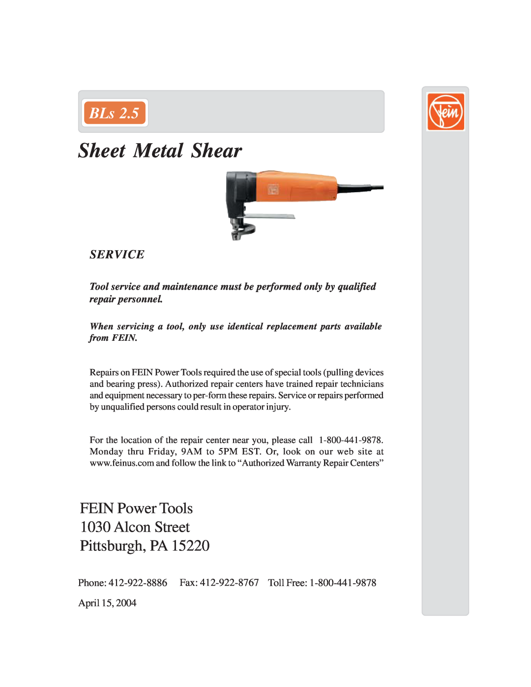FEIN Power Tools BLs 2.5 warranty Sheet Metal Shear, FEIN Power Tools 1030 Alcon Street Pittsburgh, PA, Service, April 