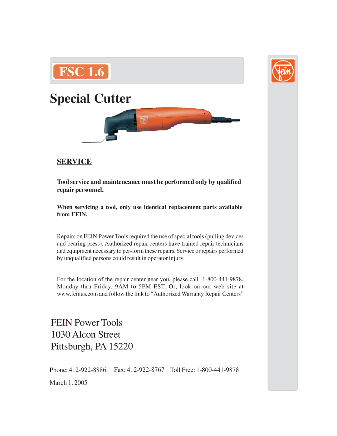 FEIN Power Tools FSC 1.6 warranty Fsc, Special Cutter, Fein Power Tools Alcon Street Pittsburgh, PA, Service 