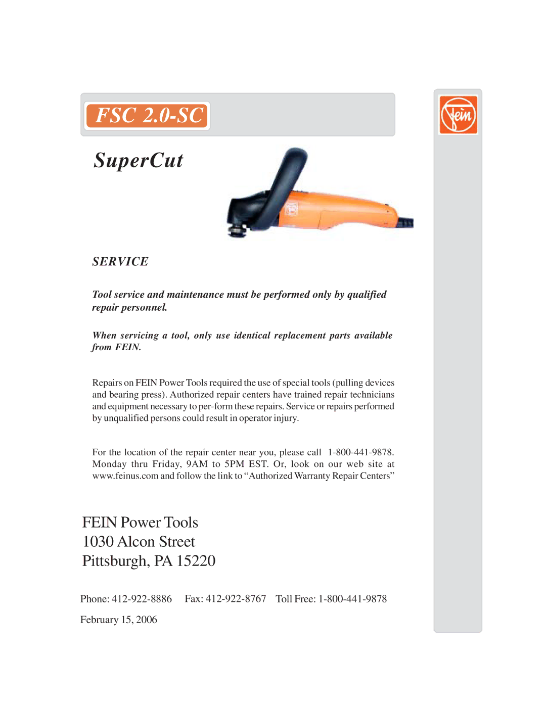 FEIN Power Tools FSC 2.0-SC warranty SuperCut, Fein Power Tools Alcon Street Pittsburgh, PA, Service 