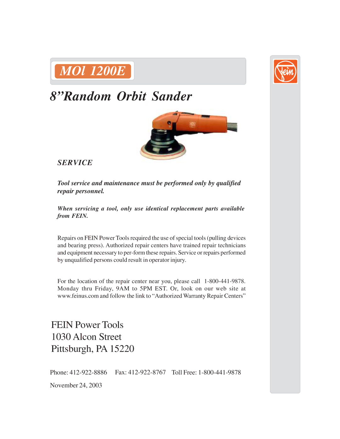 FEIN Power Tools MOL 1200E warranty MOl 1200E, 8Random Orbit Sander, Fein Power Tools Alcon Street Pittsburgh, PA, Service 