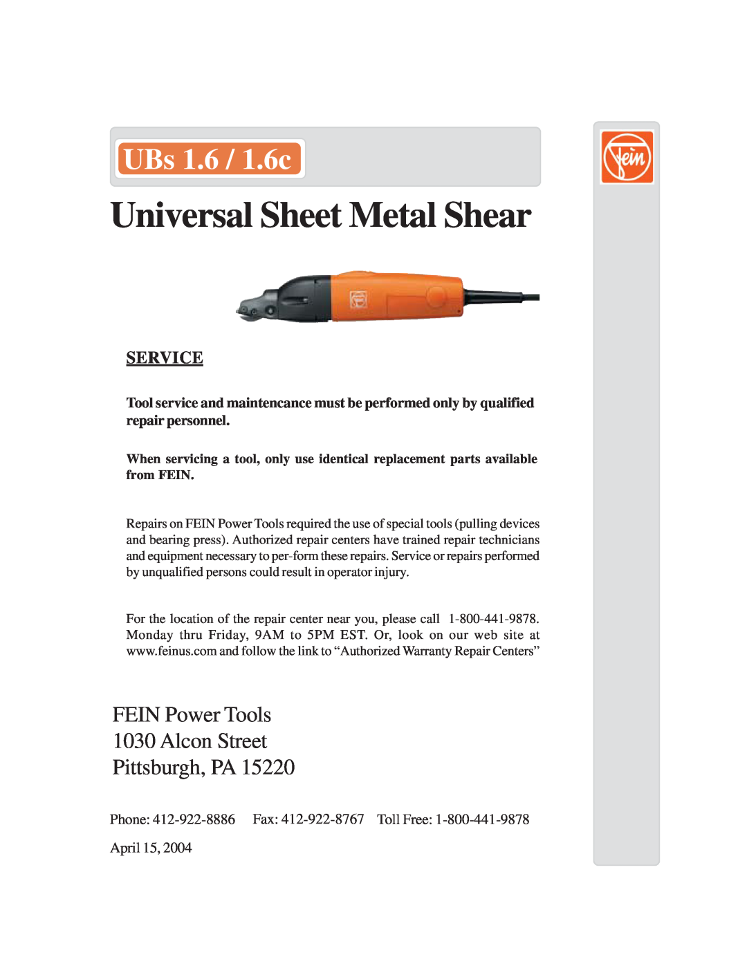 FEIN Power Tools UBs 1.6 / 1.6c warranty Universal Sheet Metal Shear, FEIN Power Tools 1030 Alcon Street Pittsburgh, PA 