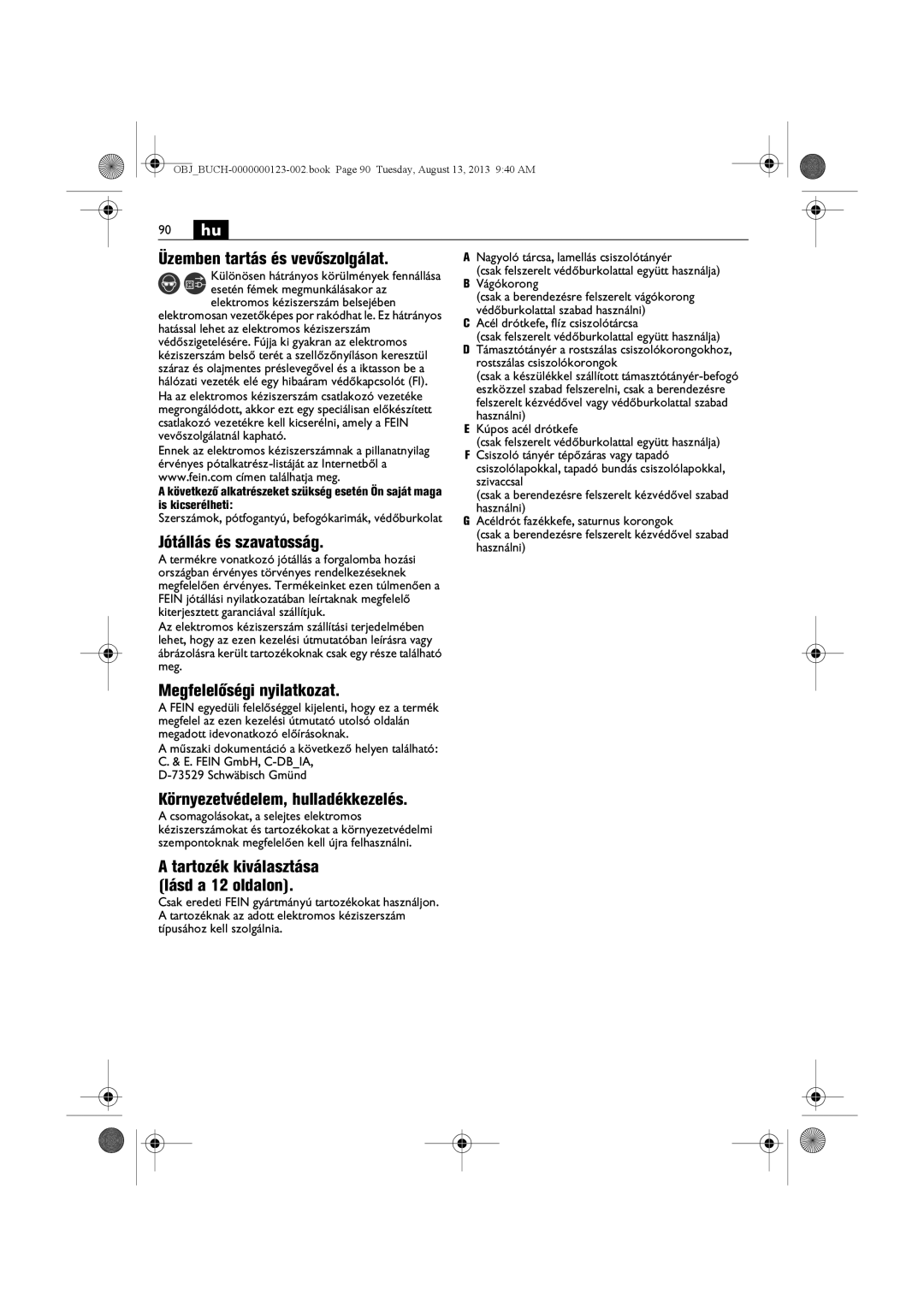 FEIN Power Tools WSG15-70LNOX/N09 Üzemben tartás és vevőszolgálat, Jótállás és szavatosság, Megfelelőségi nyilatkozat 