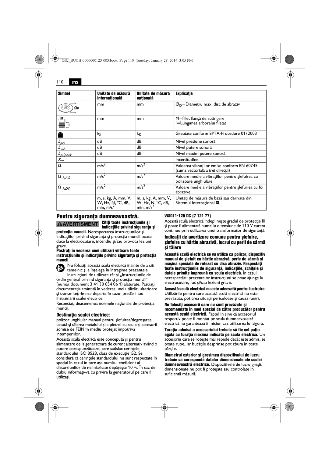 FEIN Power Tools WSG11-125/N09, WSG8-125/N09 110 ro, Pentru siguranţa dumneavoastră, Destinaţia sculei electrice, Simbol 