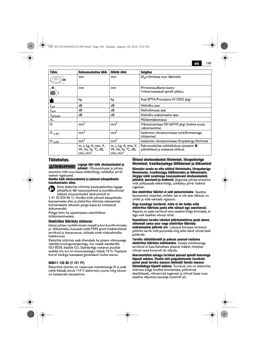 FEIN Power Tools WSG8-115/N09, WSG8-125/N09, WSG15-125PS/N09, WSG15-150P/N09 manual Tööohutus, Elektrilise tööriista otstarve 