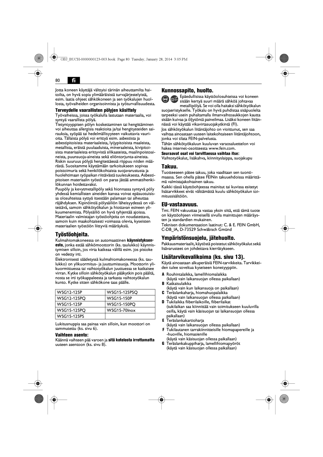 FEIN Power Tools WSG15-150P/N09 Kunnossapito, huolto, Takuu, EU-vastaavuus, Työstöohjeita, Ympäristönsuojelu, jätehuolto 