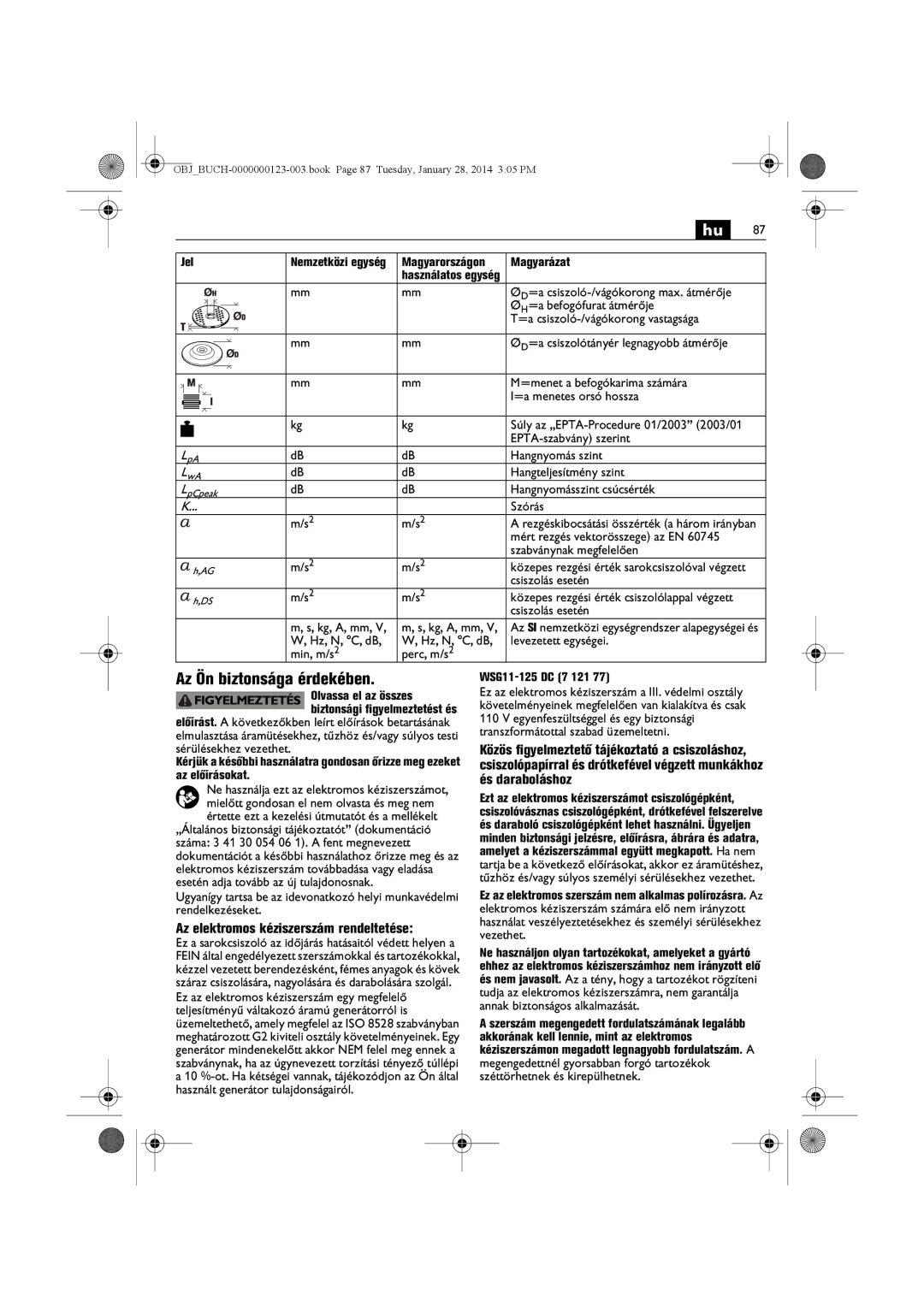 FEIN Power Tools WSG15-150P/N09, WSG8-125/N09 manual Az Ön biztonsága érdekében, Az elektromos kéziszerszám rendeltetése 