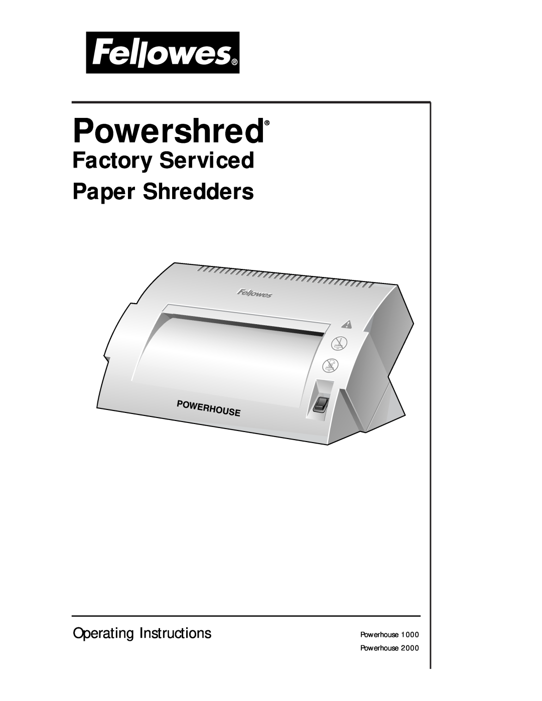 Fellowes 2000, 1000 manual Powershred, Factory Serviced, Paper Shredders, Operating Instructions 
