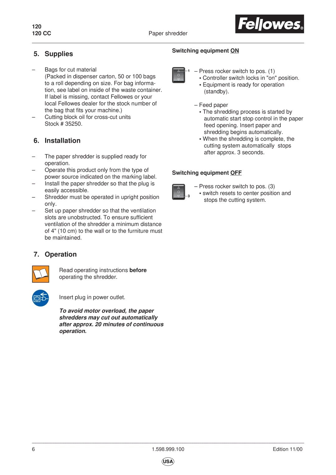 Fellowes 120CC manual Supplies, Installation, Operation, Switching equipment on, Switching equipment OFF 