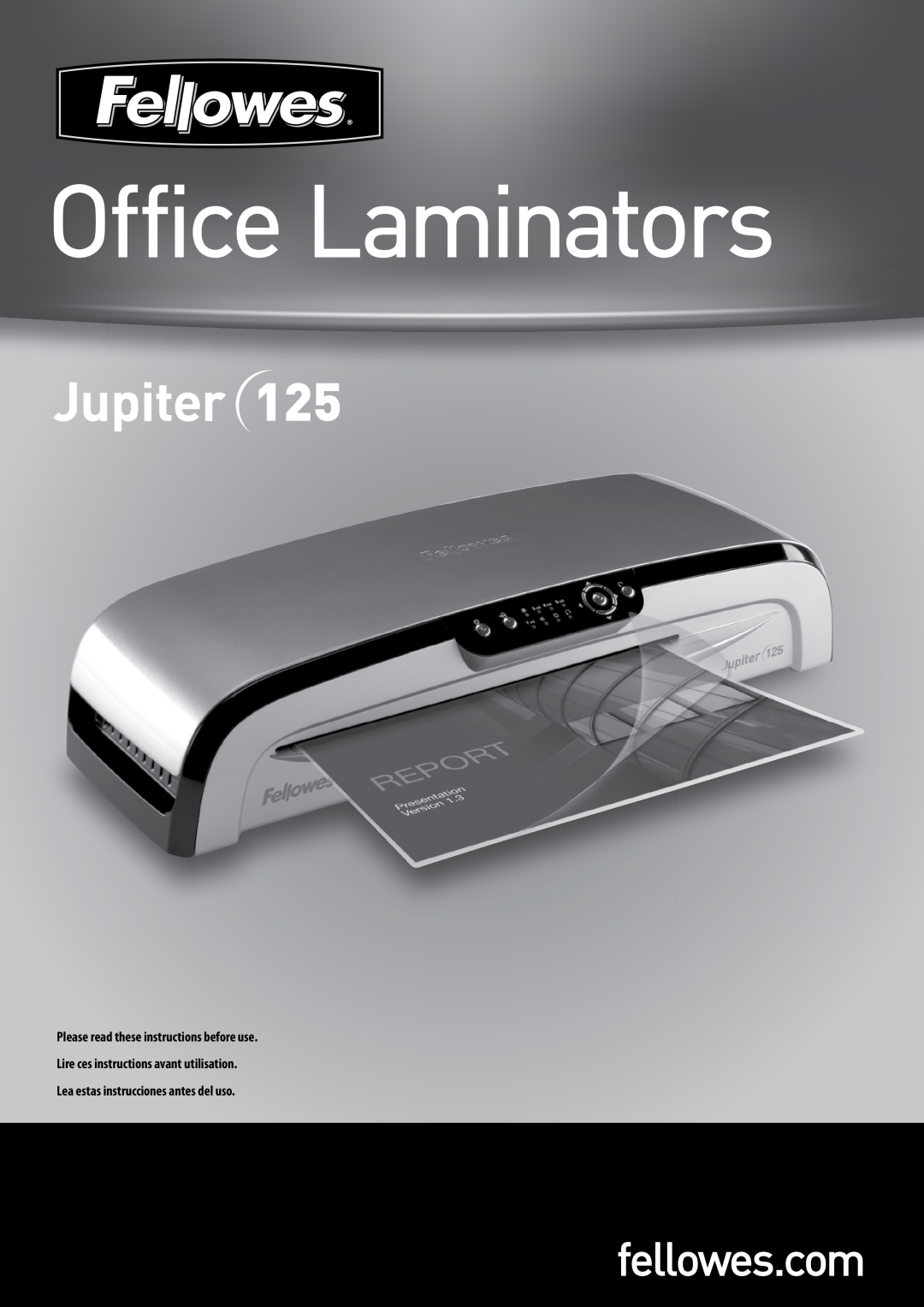 Fellowes 125 manual Office Laminators, fellowes.com, Please read these instructions before use 