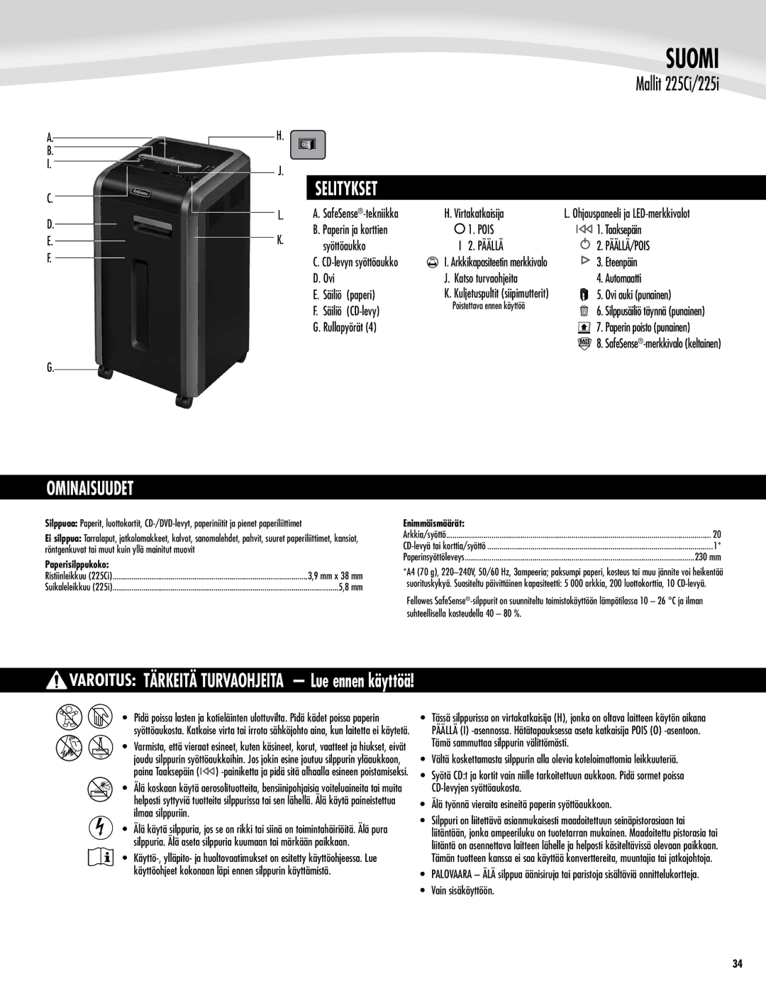 Fellowes 225Ci/225i manual Suomi, Selitykset, Ominaisuudet, Varoitus TÄRKEITÄ TURVAOHJEITA Lue ennen käyttöä 