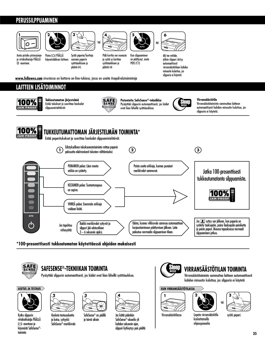 Fellowes 225Ci/225i manual Perussilppuaminen, Tukkeutumattoman Järjestelmän Toiminta, SAFESENSE-TEKNIIKAN Toiminta 