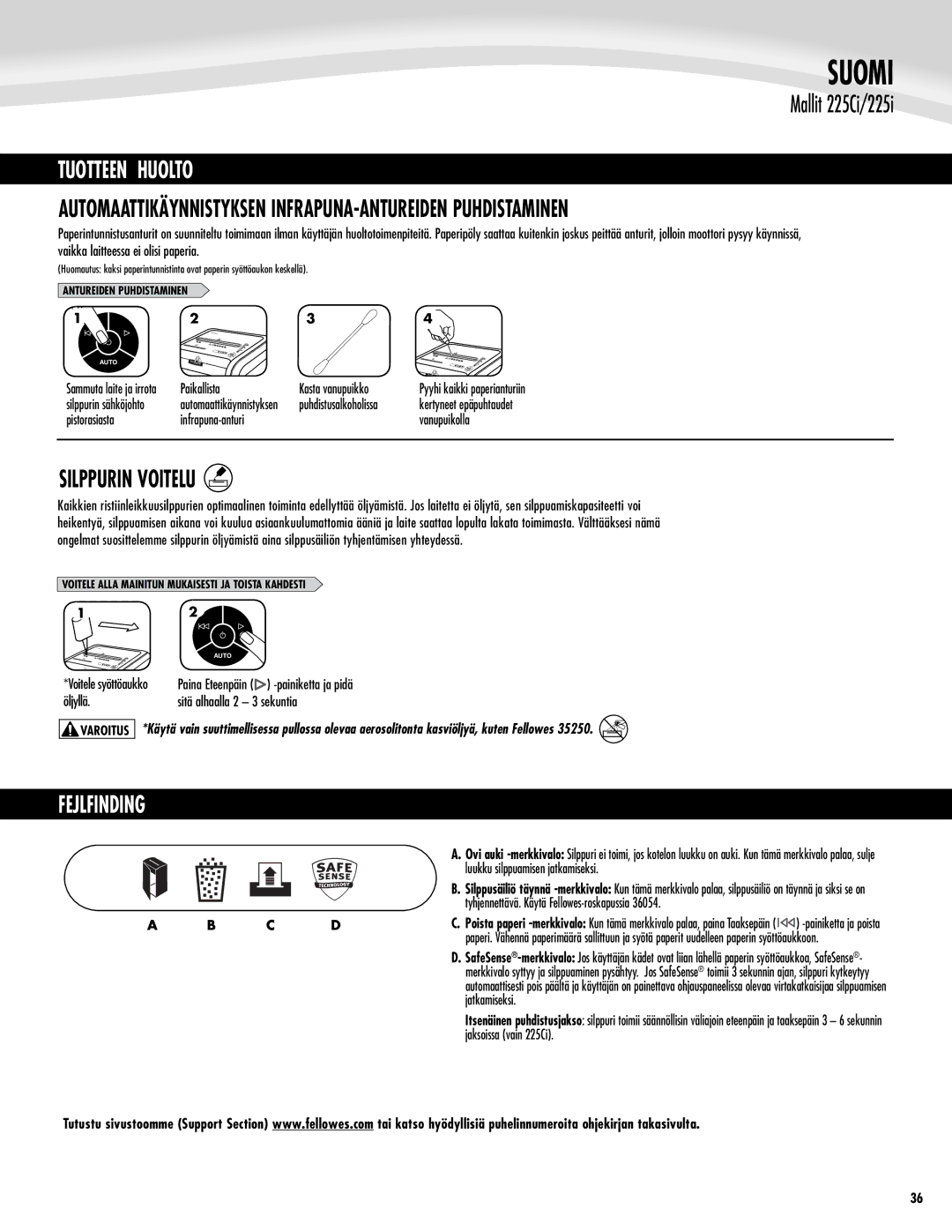 Fellowes 225Ci/225i manual Tuotteen Huolto, Automaattikäynnistyksen infrapuna-antureiden puhdistaminen, Silppurin Voitelu 