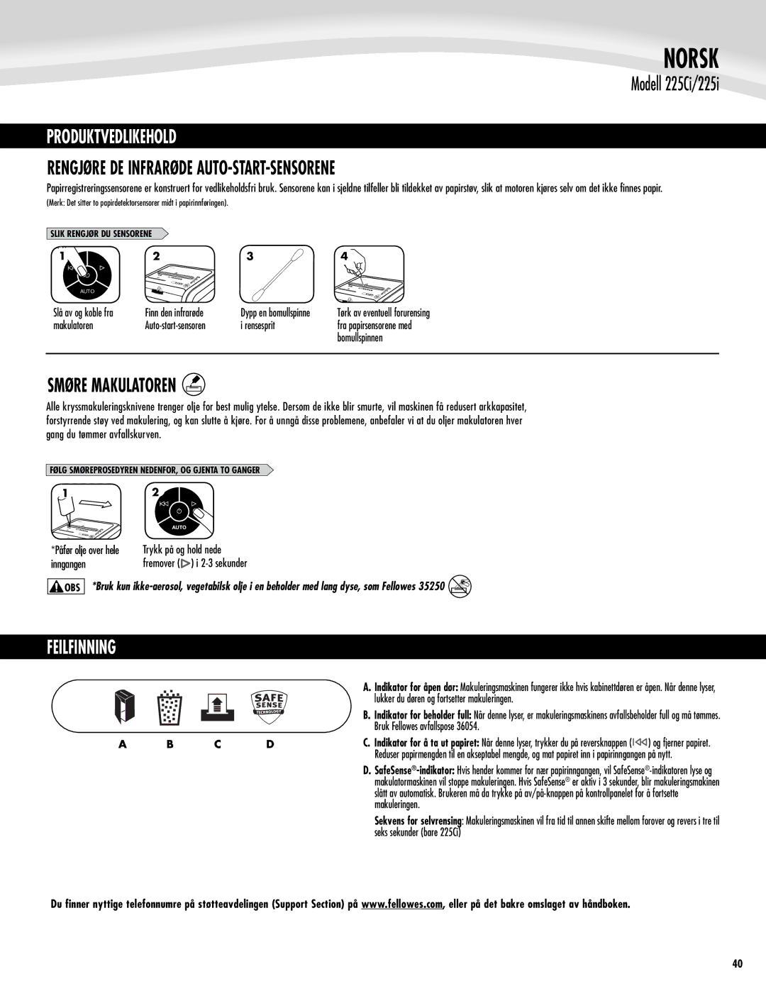 Fellowes 225Ci/225i manual Produktvedlikehold, Rengjøre de infrarøde Auto-Start-sensorene, Smøre Makulatoren 