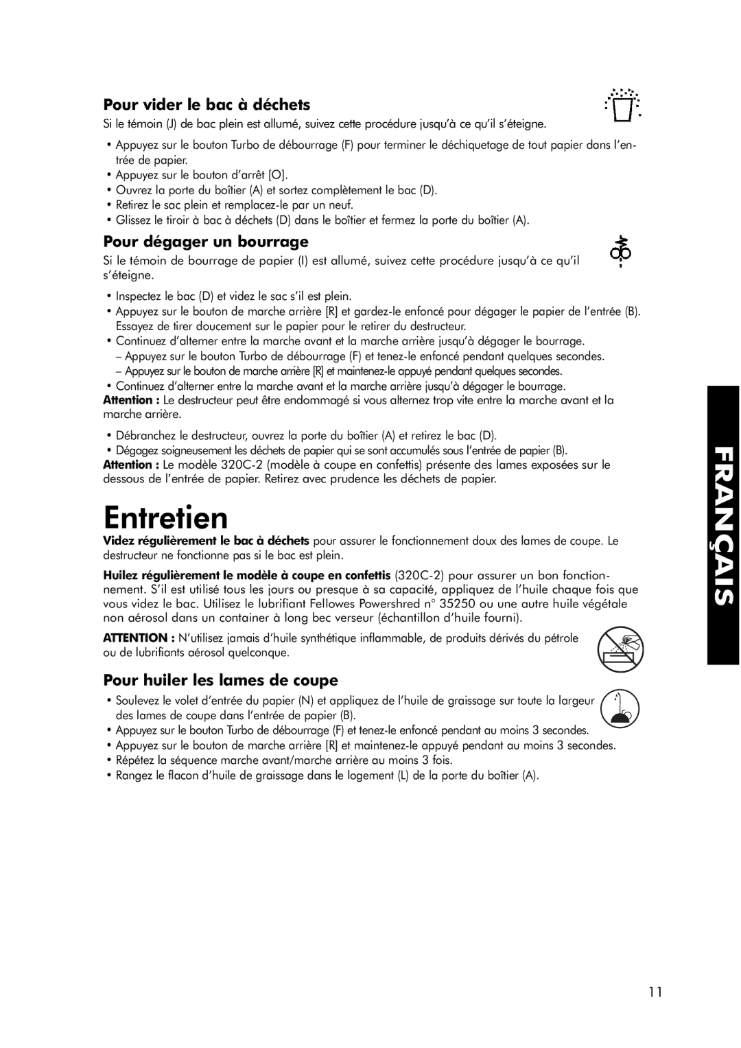 Fellowes 320-2 manual Entretien, Pour vider le bac à déchets, Pour dégager un bourrage, Pour huiler les lames de coupe 