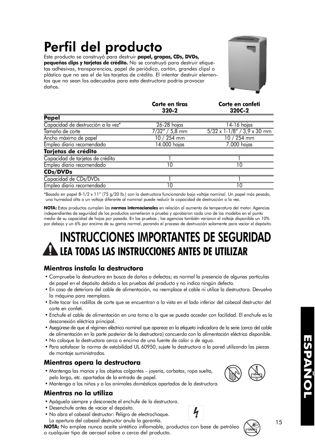 Fellowes 320-2 Perfil del producto, Mientras instala la destructora, Mientras opera la destructora, Mientras no la utiliza 