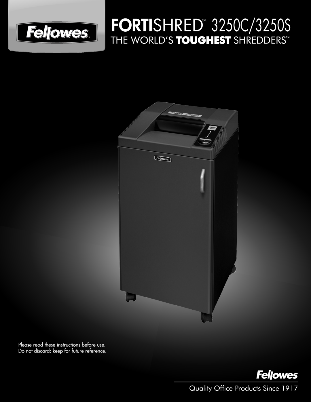 Fellowes manual FORTISHREDTM 3250C/3250S, Quality Office Products Since 