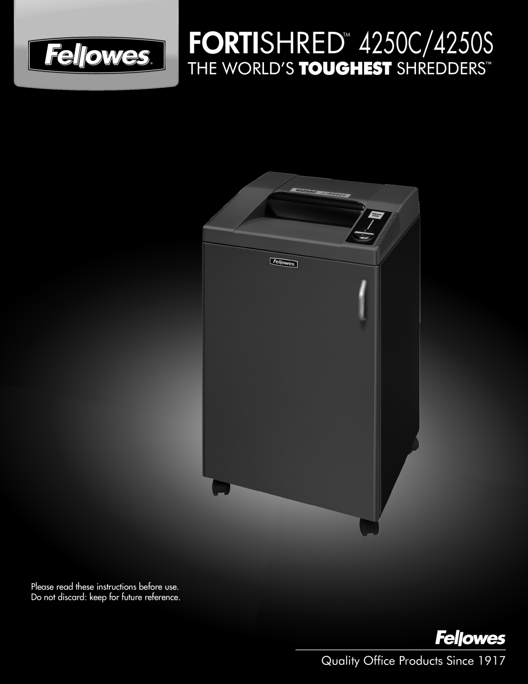 Fellowes manual FORTISHREDTM 4250C/4250S, Quality Office Products Since 