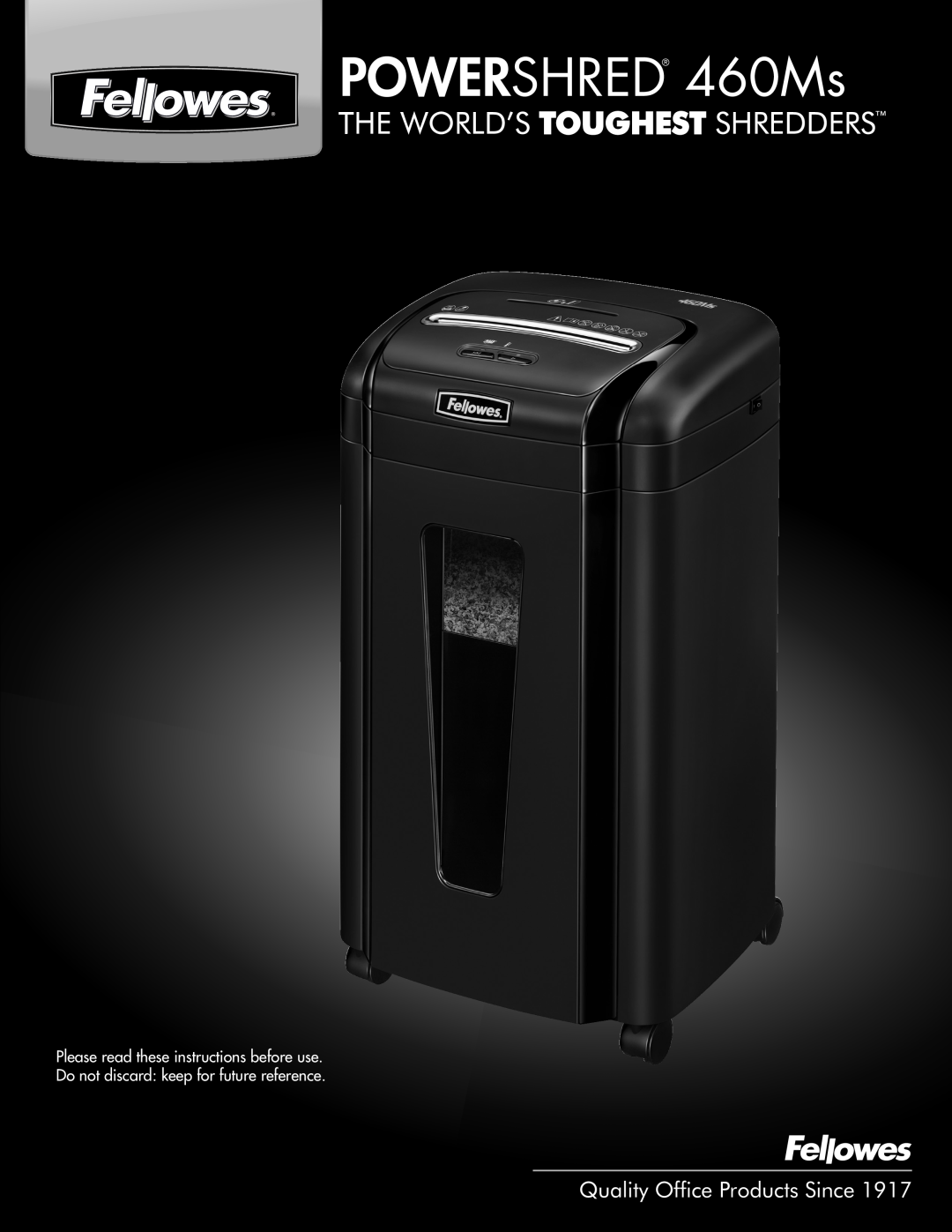 Fellowes manual POWERSHRED 460Ms, Quality Office Products Since 