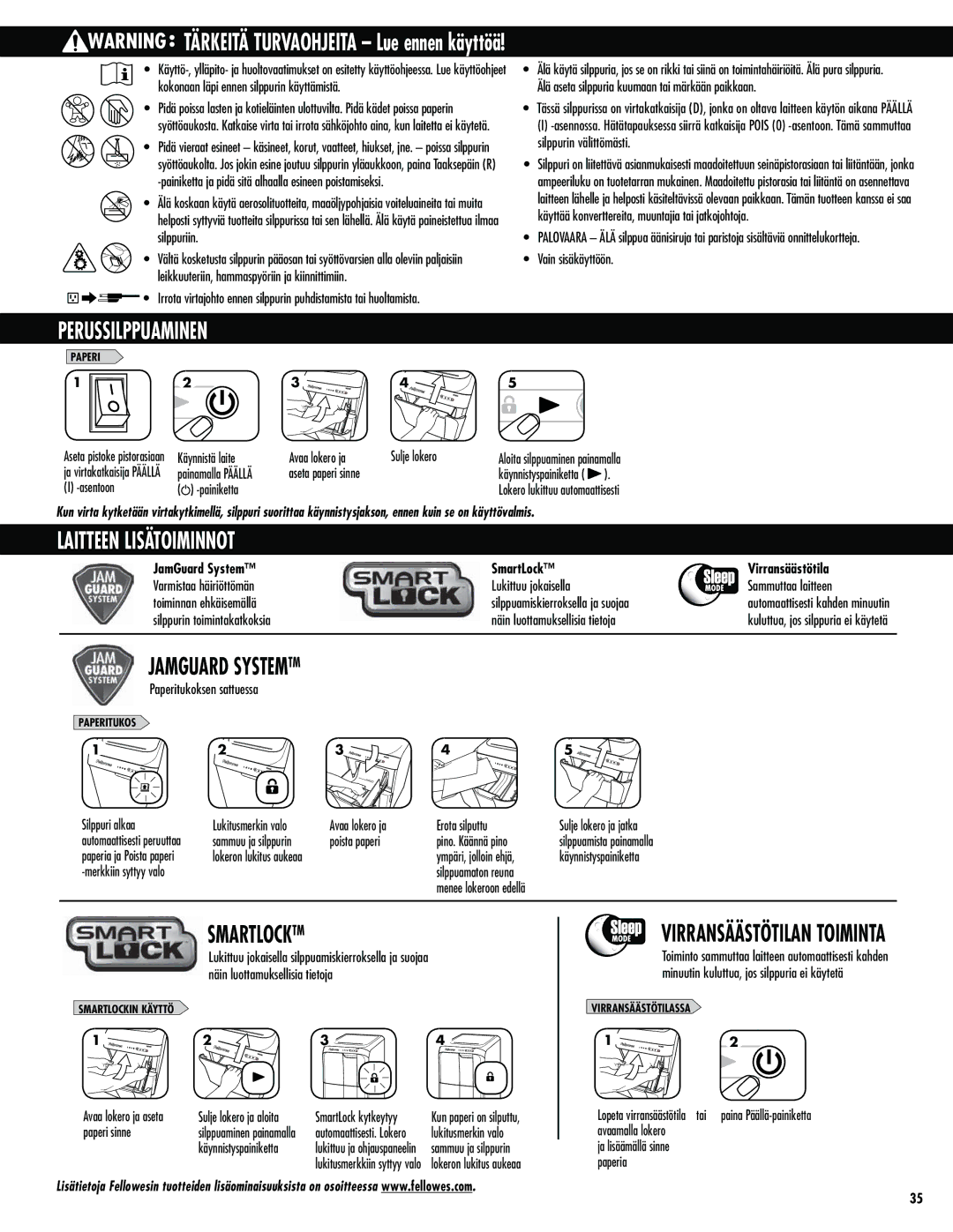 Fellowes 300C Perussilppuaminen, Laitteen Lisätoiminnot, JamGuard System SmartLock Virransäästötila, VljuuvvKplbjtfmmb 
